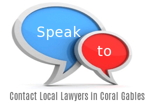 Speak to Lawyers in Coral Gables, Florida