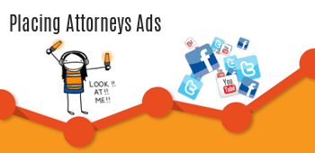 Placing Attorneys Ads